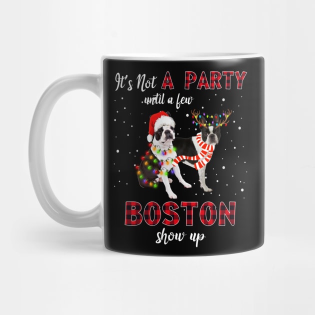It's Not A Party With A Jew Boston Terrier Show Up Funny Gift by kimmygoderteart
